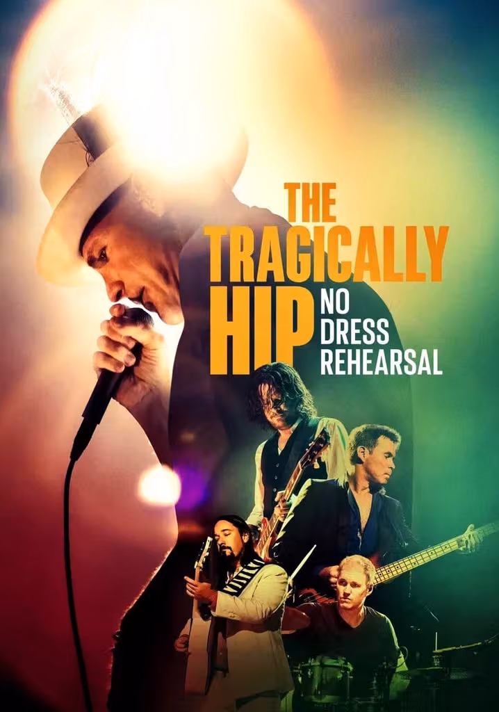 The Tragically Hip: No Dress Rehearsal