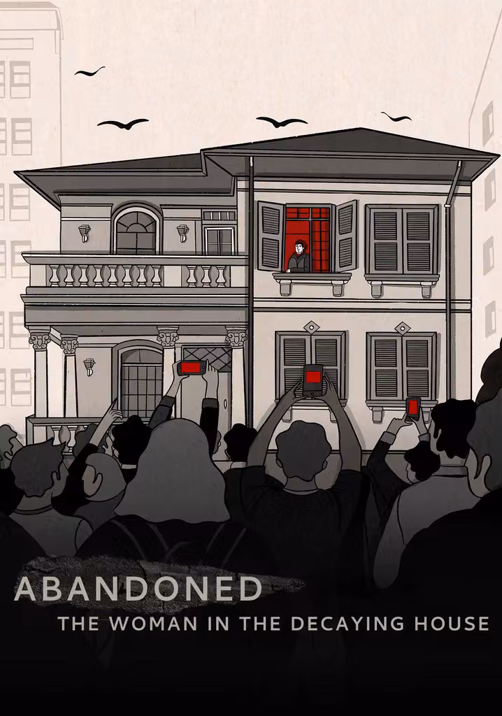 Abandoned: The Woman in the Decaying House