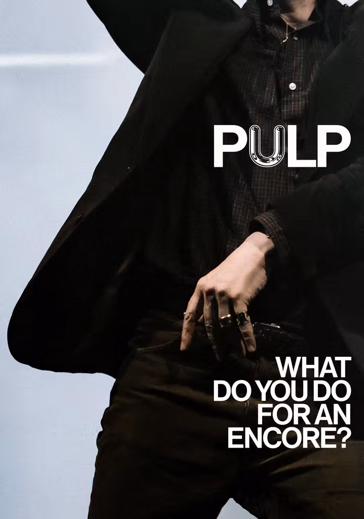 Pulp: What Do You Do for an Encore?